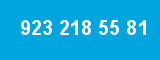 923 218 55 81 923 218 55 81